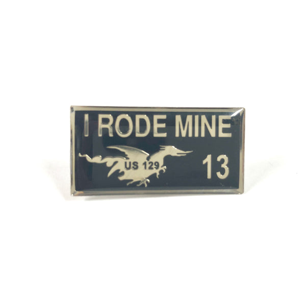 2013 I Rode Mine Pin