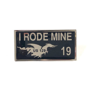 I Rode Mine Pin 2019